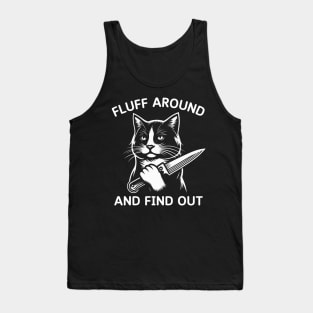 Funny Fluff Around And Find Out Cut Cat, Cat Lovers Tank Top